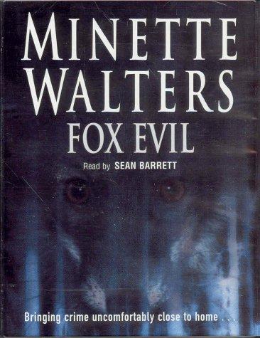 Minette Walters: Fox Evil (AudiobookFormat, 2002, Macmillan Audio Books)