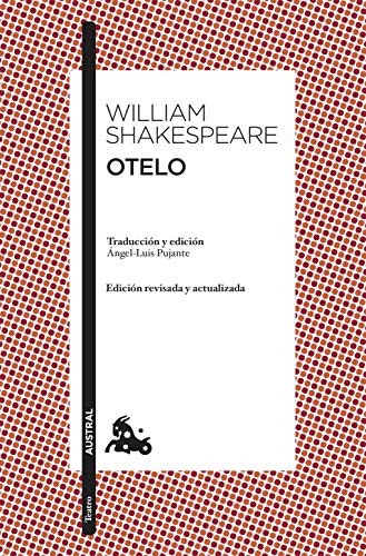 William Shakespeare, William Shakespeare, Ángel-Luis Pujante (translator): Otelo (Paperback, Spanish language, 2010, Austral)