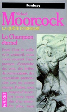 Michael Moorcock: La Quête d'Erekosë, tome 1  (Paperback, French language, 1991, Presses Pocket)
