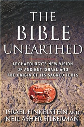 Israel Finkelstein, Neil Asher Silberman: The Bible Unearthed (2002, Free Press)