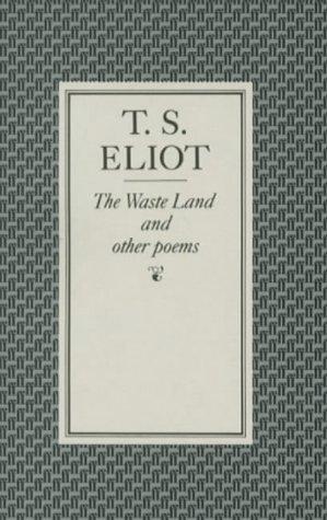 T. S. Eliot: The Waste Land (Paperback, 1972, Faber and Faber)