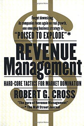 Robert G. Cross: Revenue Management : Hard-Core Tactics for Market Domination (1997)