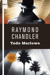 Raymond Chandler: Todo Marlowe (Paperback, 2010, RBA, RBA Libros)