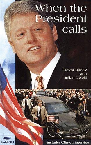 Trevor Birney, Julian O'Neill: When the President Calls (Paperback, 1997, Guildhall Press)