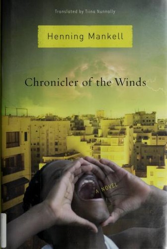 Henning Mankell: Chronicler of the Winds (Hardcover, 2006, New Press)