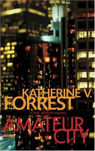 Katherine V. Forrest: Amateur City (2003, Alyson Books)