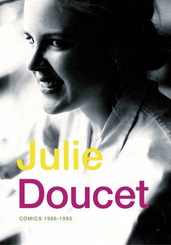Julie Doucet: Julie Doucet. Cómics 1986-1993 (2015, Fulgencio Pimentel)