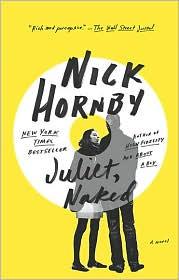 Nick Hornby: Juliet, Naked (2010, Riverhead Trade)