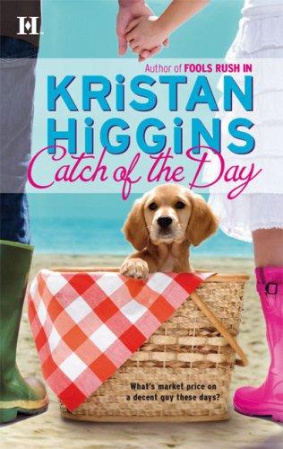 Kristan Higgins: Catch Of The Day (Paperback, 2007, HQN Books)