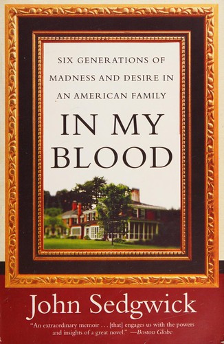 John Sedgwick: In My Blood (Paperback, 2008, Harper Perennial)