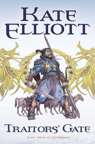 Kate Elliott: Traitors' gate (2009, Tor)
