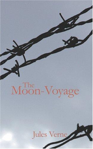 Jules Verne: The Moon-Voyage (Paperback, 2007, BiblioBazaar)