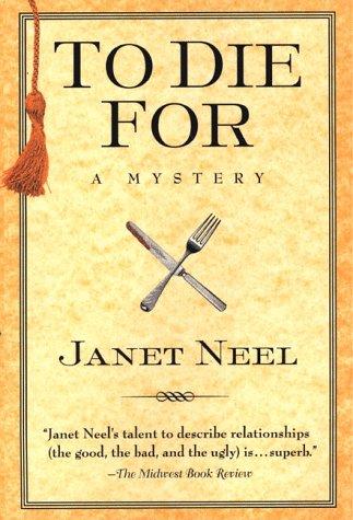 Janet Neel: To die for (Paperback, 1999, St. Martin's Press)