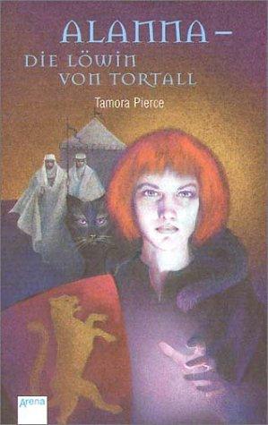 Tamora Pierce: Alanna. Die Löwin von Tortall. (Hardcover, 2003, Arena)