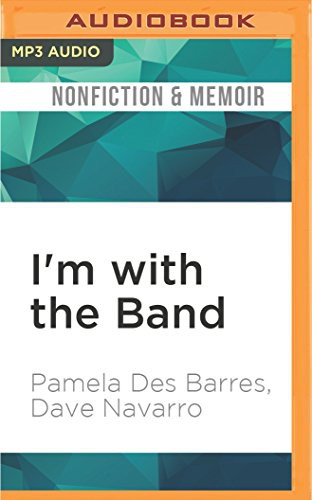 Pamela Des Barres, Dave Navarro Pamela Des Barres: I'm with the Band (AudiobookFormat, 2016, Audible Studios on Brilliance Audio, Audible Studios on Brilliance)