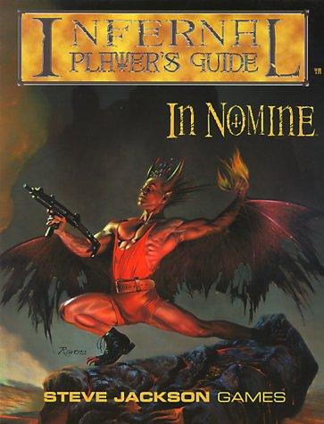 David Edelstein, Derek Pearcy, James Cambias, Genevieve R. Cogman, Matthew Grau, Sam Chupp, John Tynes, Elizabeth McCoy, Walter Milliken: Infernal Player's Guide (In Nomine) (1998, Steve Jackson Games)