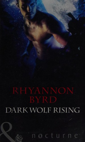 Rhyannon Byrd: Dark Wolf Rising (2013, Harlequin Mills & Boon, Limited)