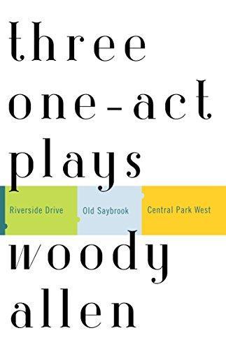Woody Allen: Three One-Act Plays: Riverside Drive Old Saybrook Central Park West (2003)