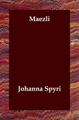 Johanna Spyri: Maezli (Paperback, 2006, Echo Library)