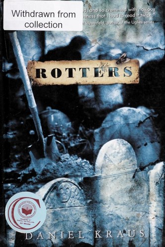 Daniel Kraus: Rotters (2011, Delacorte Press)
