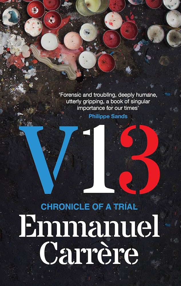 Emmanuel Carrère: V13 (2024, Vintage Publishing)