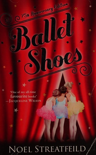 Noel Streatfeild: Ballet Shoes (2011, Puffin)