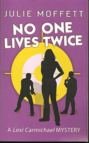 Julie Moffett: No One Lives Twice (Paperback, 2015, Worldwide Mystery)