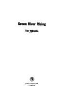 Tim Willocks: Green River Rising (1994, Morrow)