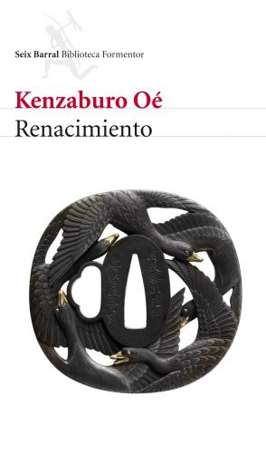 Kenzaburō Ōe, Kayoko Takagi: Renacimiento (Paperback, 2009, Seix Barral)