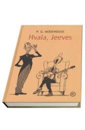 P. G. Wodehouse: Hvala, Jeeves (Hardcover, 2007, Mladinska knjiga)