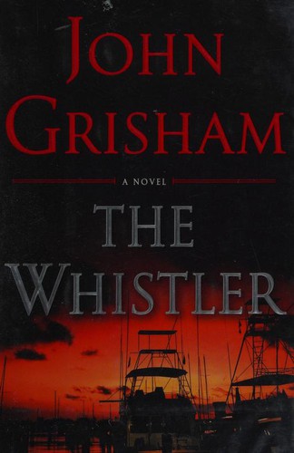 John Grisham: The Whistler (2016, Doubleday)