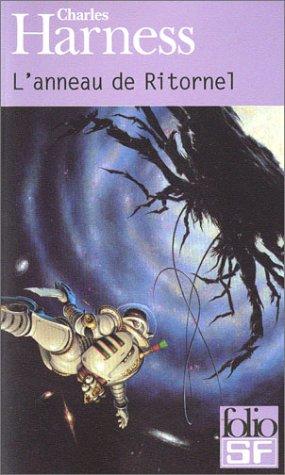 Charles L. Harness, Michel Rivelin, Pierre-Paul Durastanti: L'Anneau de Ritornel (Paperback, 2003, Gallimard)