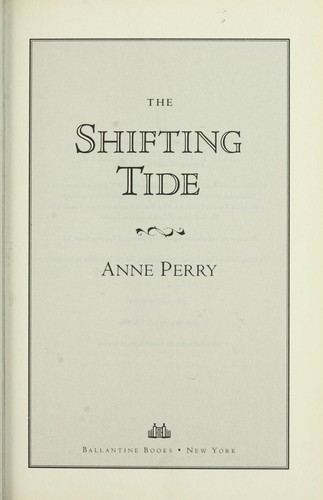 Anne Perry: The shifting tide (Paperback, 2005, Ballantine Books)