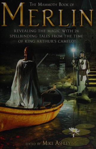Michael Ashley: The mammoth book of Merlin (2009, Running Press)