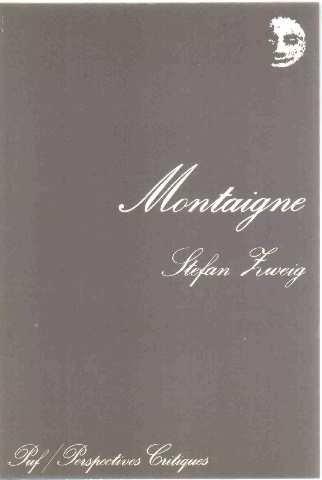 Stefan Zweig: Montaigne (French language, 1982, Presses Universitaires De France)