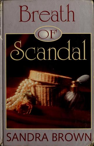 Sandra Brown: Breath of scandal (1993, Thorndike Press)