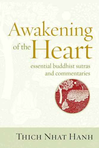 Thích Nhất Hạnh: Awakening of the Heart (2012, Parallax Press)