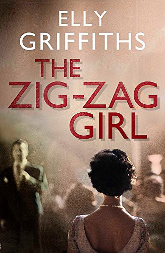 Elly Griffiths: The Zig Zag Girl (Hardcover, 2014, Quercus Publishing Plc)