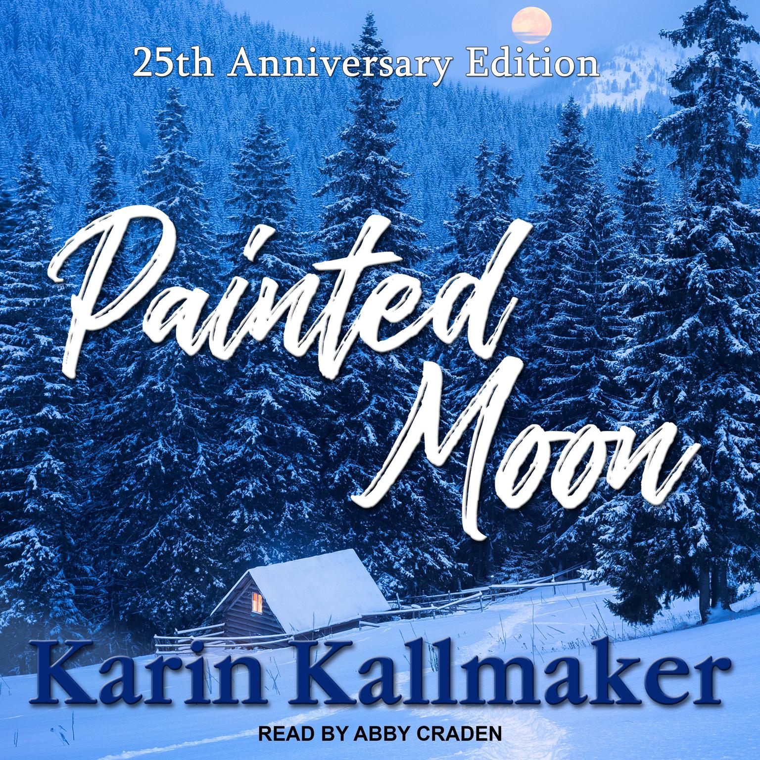 Karin Kallmaker: Painted Moon (Paperback, 2000, Naiad Pr)