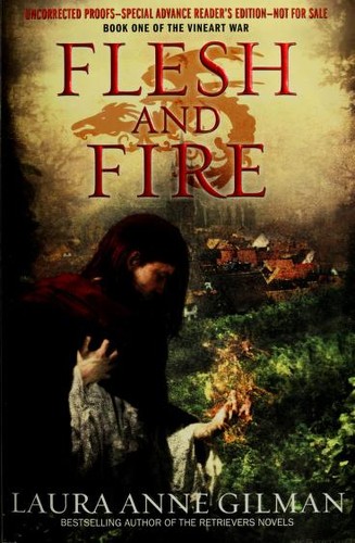 Laura Anne Gilman: Flesh and fire (2009, Pocket Books)