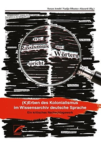 Susan Arndt, Nadja Ofuatey-Alazard: Wie Rassismus aus Wörtern spricht (Hardcover, 2015, Unrast Verlag)