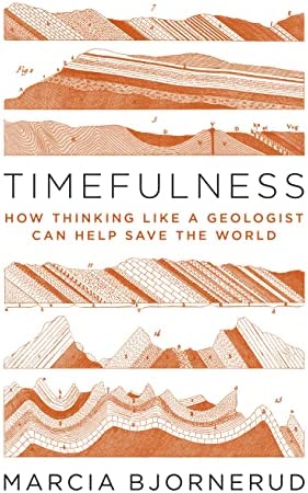 Marcia Bjornerud: Timefulness (2018)