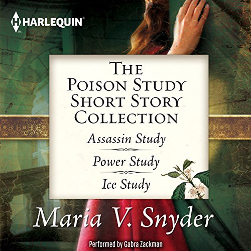 Maria V. Snyder: The Poison Study Short Story Collection (AudiobookFormat, 2015, Harlequin Audio and Blackstone Audio, Harlequin Audio)