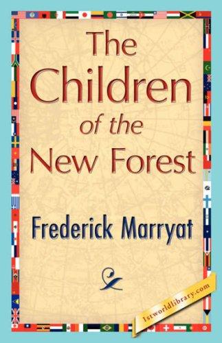 Frederick Marryat: The Children of the New Forest (Hardcover, 2007, 1st World Library - Literary Society)