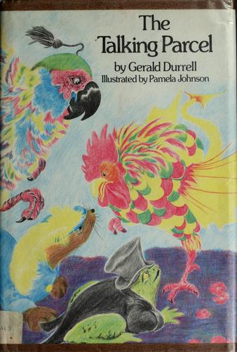 Gerald Durrell: The talking parcel (1975, Lippincott)