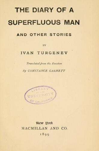 Ivan Sergeevich Turgenev: The diary of a superfluous man (1899, Macmillan and Co.)