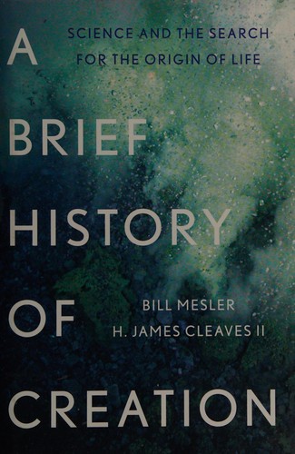 Bill Mesler: A brief history of creation (2016, W.W. Norton & Company, Inc.)