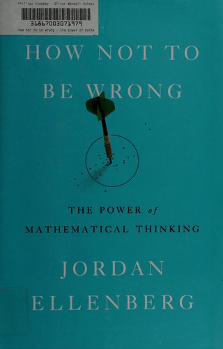 Jordan Ellenberg: How not to be wrong (2014, The Penguin Press)