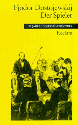 Elisabeth Markstein, Fyodor Dostoevsky: Der Spieler. Aus den Aufzeichnungen eines jungen Mannes. (Paperback, 1992, Reclam, Ditzingen)