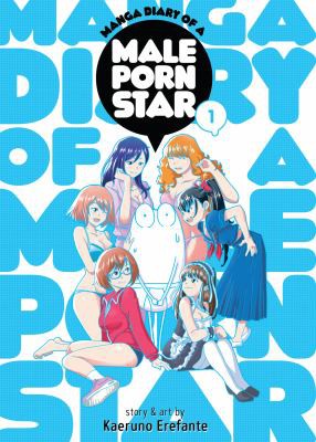 Erefante Kaeruno: Manga Diary of a Male Porn Star Vol. 1 (2021, Seven Seas Entertainment, LLC)